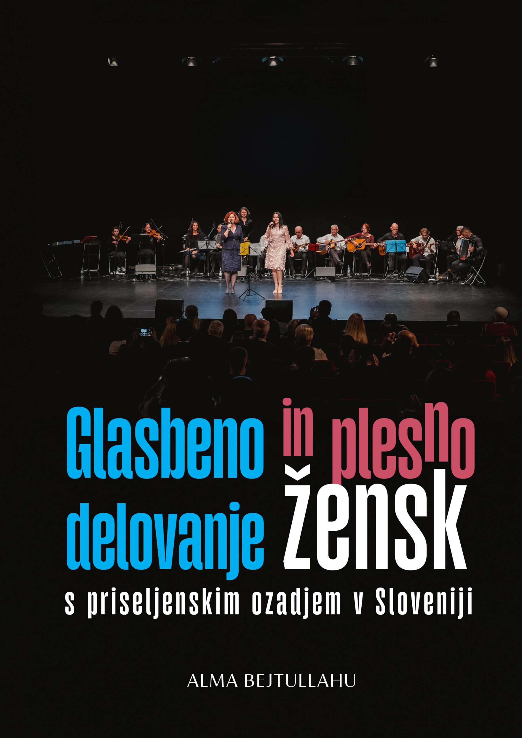 Glasbeno in plesno delovanje žensk s priseljenskim ozadjem v Sloveniji